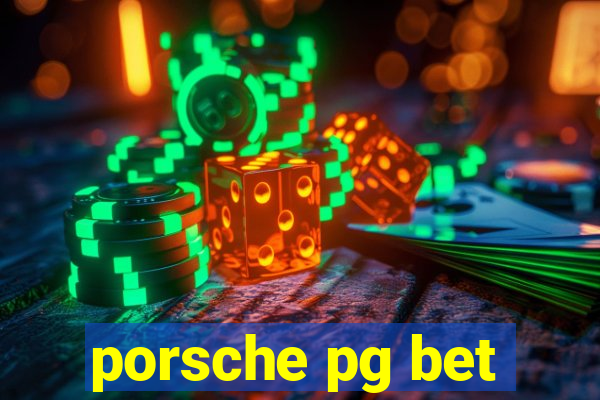 porsche pg bet